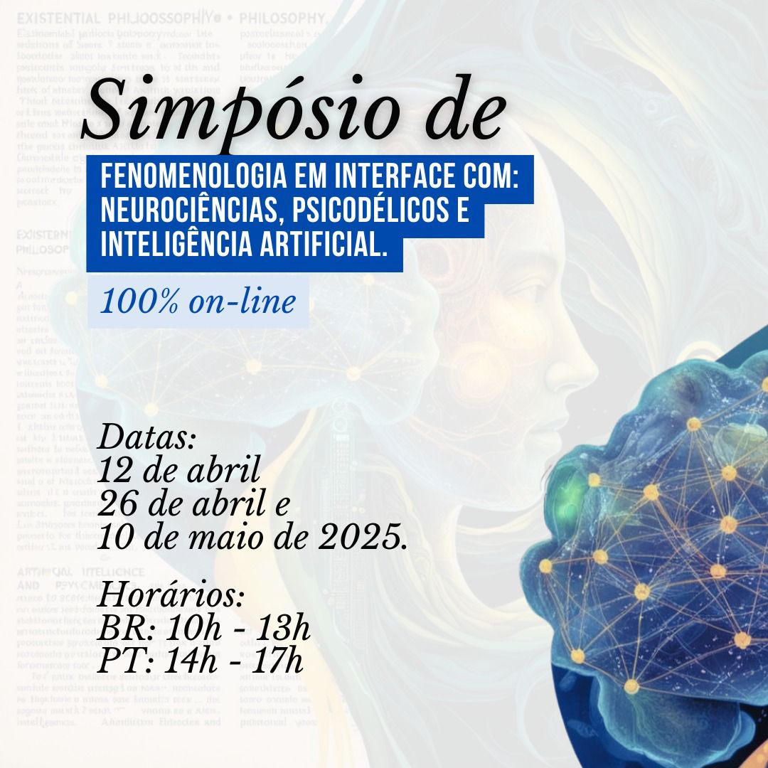 Cartaz 8 do simpósio Fenomenologia em interface com Neurociências, Psicodélicos e I.A.